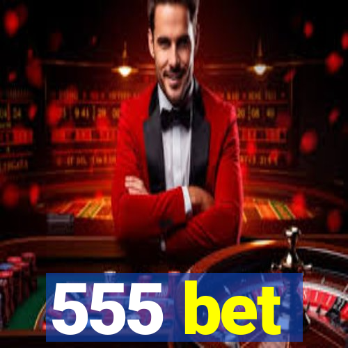 555 bet